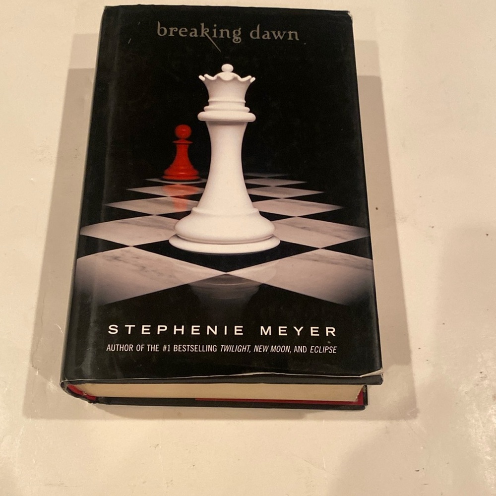 “ Twilight, Breaking Dawn, Book 4,” by Stephanie Meyer